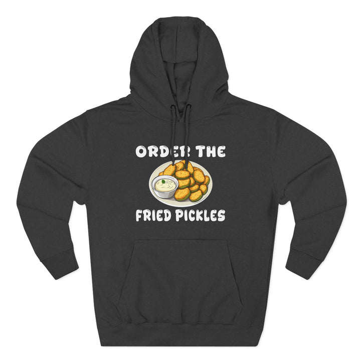 Order the Fried Pickles -  Fleece Hoodie
