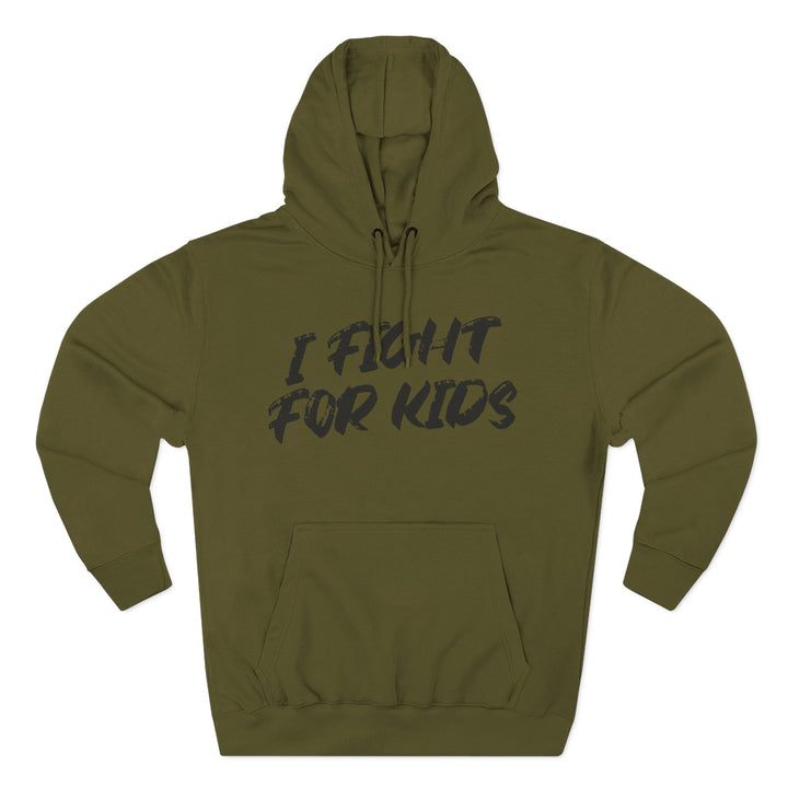 I Fight For Kids -  Fleece Hoodie